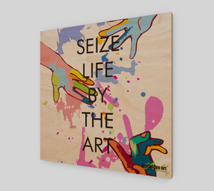 Wall Art - Wood Print - White - Seize Life by the Art